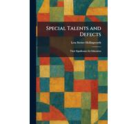 Special Talents and Defects: Their Significance for Education