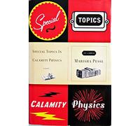 Special Topics in Calamity Physics
