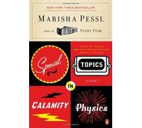 Special Topics in Calamity Physics by Marisha Pessl (2007-04-24)