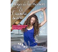 Spécial yoga à la maison et cuisine saine