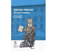 Speciale Normale. Gli anni di Pandora
