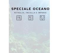 SPECIALE OCEANO: ritaglia, incolla e impara!