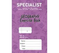 SPECIALIST - GEOGRAPHY EXERCISE BOOK FOR STUDENTS: 100-Page Lined Notebook for Mapping, Notes, and Classwork