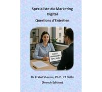 Spécialiste du Marketing Digital: Questions d’Entretien