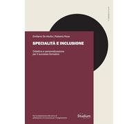 Specialità e inclusione. Didattica e personalizzazione per il successo formativo