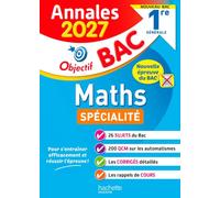 Spécialité Maths 1re générale: Sujets & corrigés