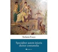 Specialiter autem iniuria dicitur contumelia