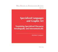 Specialized Languages and Graphic Art: Translating Specialized Discourse Intralingually and Intersemiotically: 37