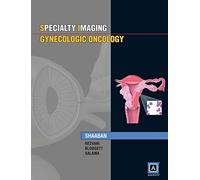 Specialty Imaging: Gynecologic Oncology - [Lippincott Williams & Wilkins]