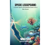 Specie lessepsiane: il conto aperto del Mediterraneo con il Mar Rosso