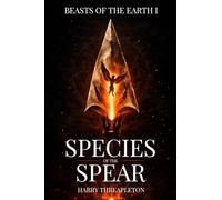 Species of the Spear: 1