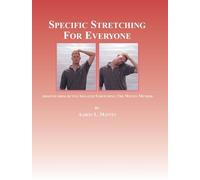 Specific stretching for everyone by Aaron L Mattes (2000) Spiral-bound