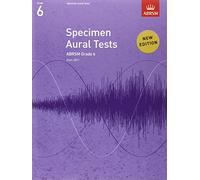 Specimen Aural Tests, Grade 6: new edition from 2011