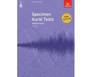 Specimen Aural Tests, Grade 6: new edition from 2011