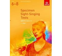 Specimen Sight-Singing Tests, Grades 6-8