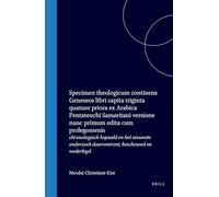 Specimen Theologicum Continens Geneseos Libri Capita Triginta Quatuor Priora Ex Arabica Pentateuchi Samaritani Versione Nunc Primum Edita Cum Prolegomenis