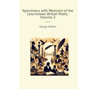 Specimens with Memoirs of the Less-known British Poets, Volume 2