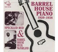 Speckled Red & Barrelhous - Barrelhouse Piano
