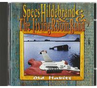 Specs Hildebrand & the Living Room Band Old Habits (CD)