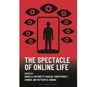 Spectacle of Online Life, The