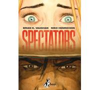 SPECTATORS - VAUGHAN BRIAN K., HENRICHON NIKO - Bao Publishing