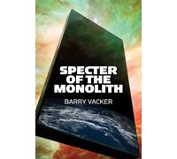 Specter of the Monolith: Nihilism - Vacker Barry