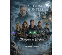 SPECTRA HUNTERS: TOME 1 - Le Seigneur des Carpates