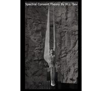 Spectral Consent Theory: Understanding Long Term Narrative Manipulation.