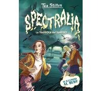 Spectralia. La trappola del vampiro - Stilton Tea