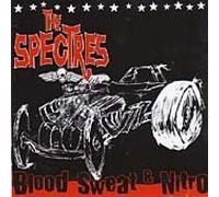 Spectres,the - Blood,Sweat and Nitro