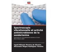 Spectroscopie vibrationnelle et activité antimicrobienne de la sonderianine: Une étude sur la sonderianine isolée du Croton Blanchetianus Baill