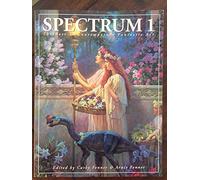 Spectrum 1: The Best in Contemporary Fantastic Art
