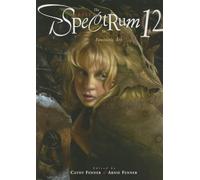 Spectrum 12: The Best in Comtemporay Fantastic Art