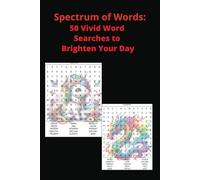 Spectrum of Words:: 50 Vivid Word Searches to Brighten Your Day