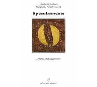 Specularmente. Lettere, studi, recensioni