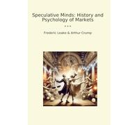 Speculative Minds: History and Psychology of Markets