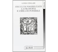 Speculum possibilitatis. La filosofia e l'idea di possibile