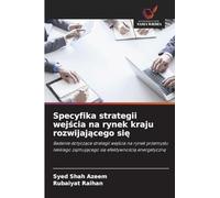 Specyfika strategii wej¿cia na rynek kraju rozwijaj¿cego si¿: Badanie dotycz¿ce strategii wej¿cia na rynek przemys¿u lekkiego zajmuj¿cego si¿ efektywno¿ci¿ energetyczn¿