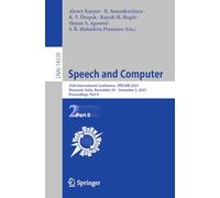 Speech and Computer: 25th International Conference, SPECOM 2023, Dharwad, India, November 29 - December 2, 2023, Proceedings, Part II: 14339