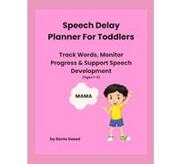 Speech Delay Planner For Toddlers: Track Words, Monitor Progress & Support Speech Development