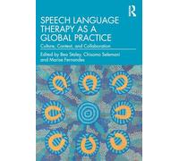Speech Language Therapy as a Global Practice: Culture, Context, and Collaboration
