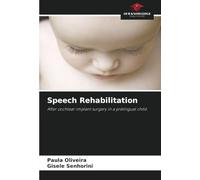 Speech Rehabilitation: After cochlear implant surgery in a prelingual child