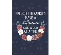 Speech Therapists Make A Difference One Word At A Time: Speech And Language Therapist gifts | Cute Secret Santa Gift | Lined Notebook (Gag Gift)