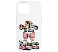 Speech Therapy SLP Help Tiny People Communicate Coquette Custodia per iPhone 15