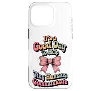 Speech Therapy SLP Help Tiny People Communicate Coquette Custodia per iPhone 16 Pro