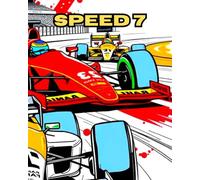 SPEED 7: A COLOURING BOOK ABOUT FORMULA HIGH-PERFORMANCE RACING CARS.