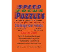 SPEED FOCUS PUZZLES SERIES 3: 3-Number Group Puzzles:: Number Group Puzzles, Challenges for Fast Thinkers