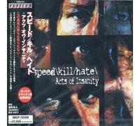 Speed Kill Hate - Acts Of Insanity