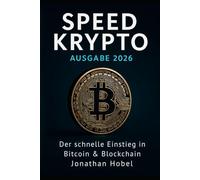 Speed Krypto - Ausgabe 2026: Dein schneller Einstieg in die Welt der Kryptowährungen