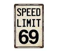 Speed Limit 69 MPH Targa in metallo vintage, poster retrò in latta per uomo, grotta, bar, garage, auto, stanza, strade, decorazione artistica da parete, 20 x 30 cm